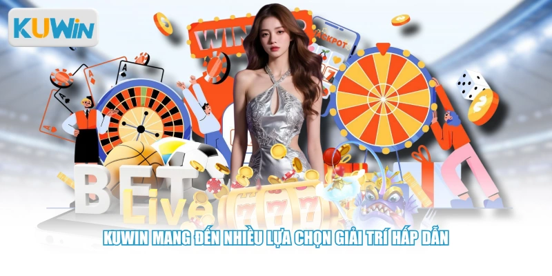 Kuwin mang đến nhiều lựa chọn giải trí hấp dẫn
